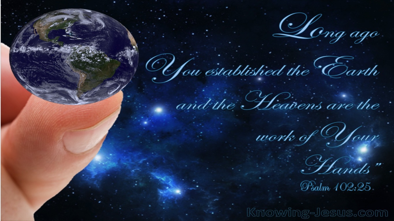 Psalm 102:25 Long Ago You Established the Earth (blue)